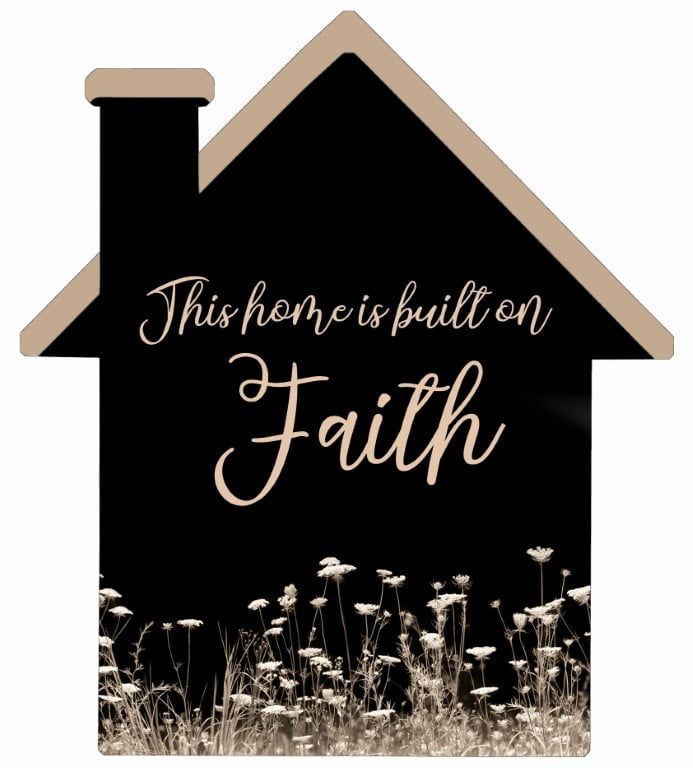 Built on Faith – House Cut Out Wood Wall Art