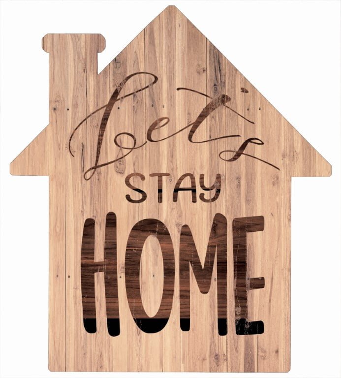 Let’s Stay at Home – House Cut Out Wood Wall Art