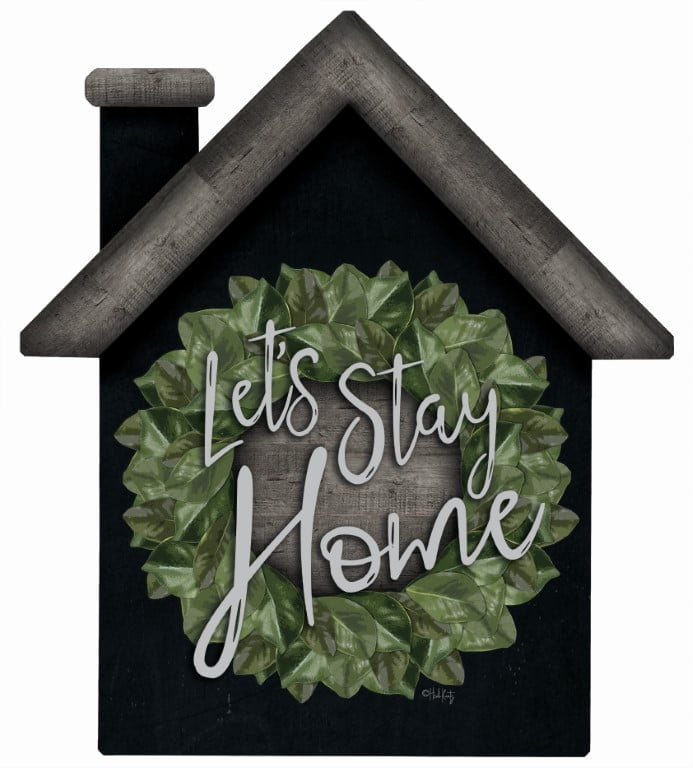 Let’s Stay at Home – House Cut Out Wood Wall Art